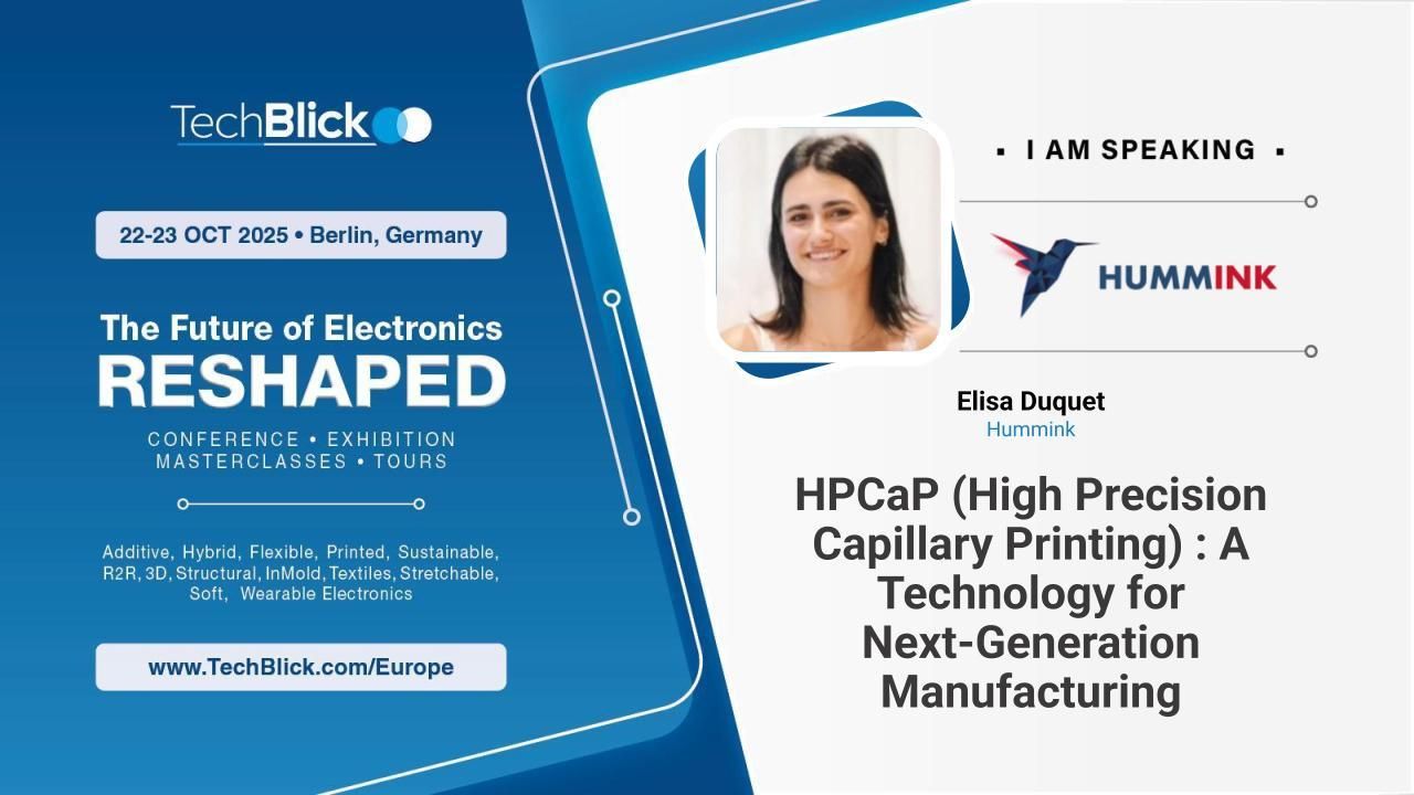 Hummink - HPCaP (High Precision Capillary Printing) : A Technology for Next-Generation
Manufacturing