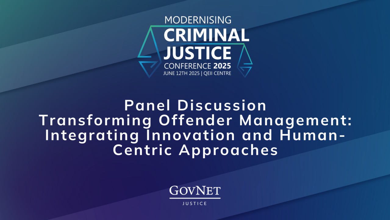 Panel Discussion - Transforming Offender Management: Integrating Innovation and Human-Centric Approaches