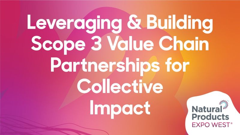 Leveraging & Building Scope 3 Value Chain Partnerships for Collective Impact