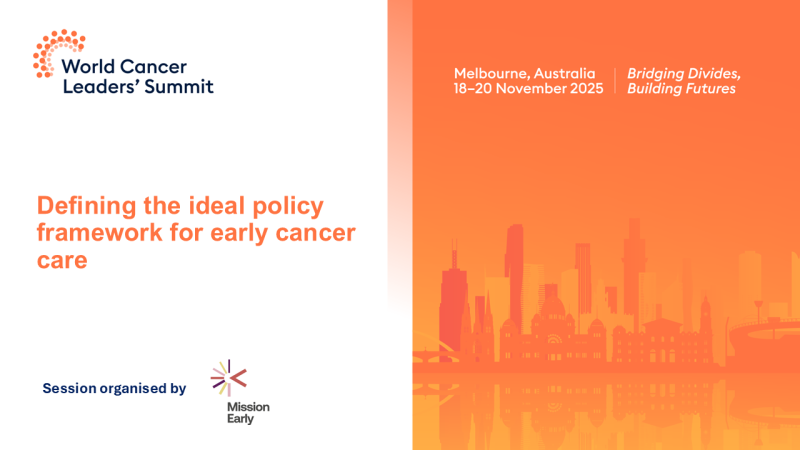Defining the ideal policy framework for early cancer care