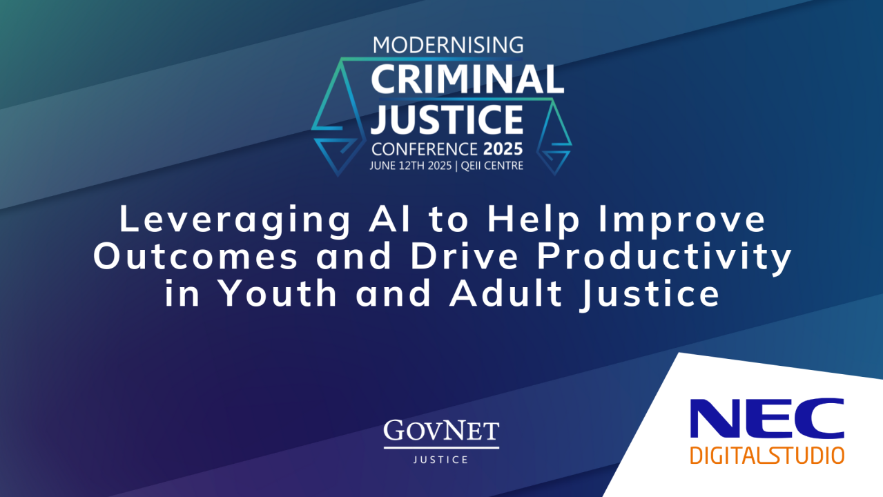 Leveraging AI to Help Improve Outcomes and Drive Productivity in Youth and Adult Justice - Sponsored by NEC Digital Studio