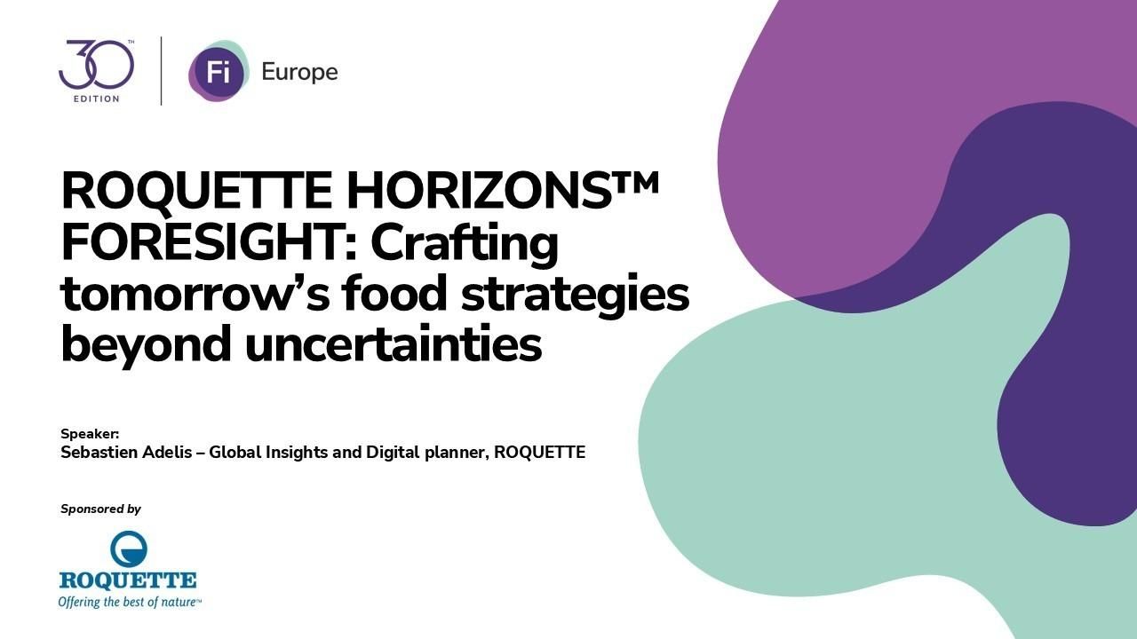 ROQUETTE HORIZONS™ FORESIGHT: Crafting Tomorrow’s Food Strategies beyond uncertainties