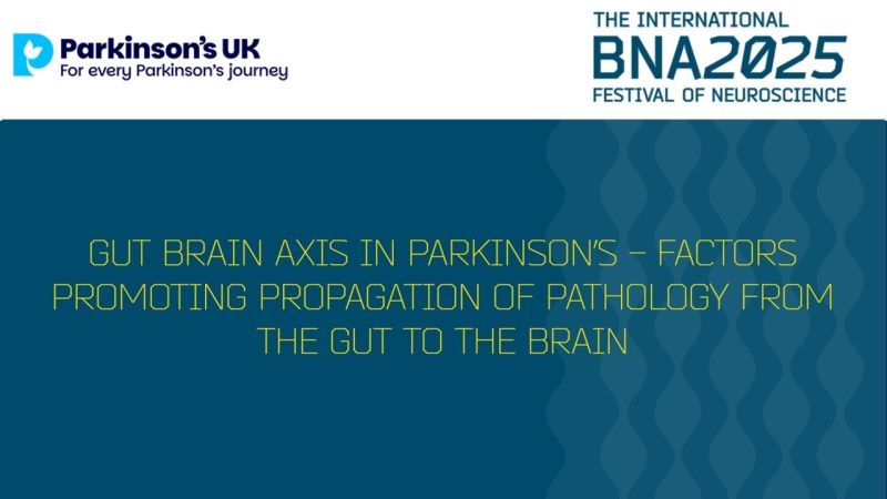 S30: Gut brain axis in Parkinson’s - factors promoting propagation of pathology from the gut to the brain
