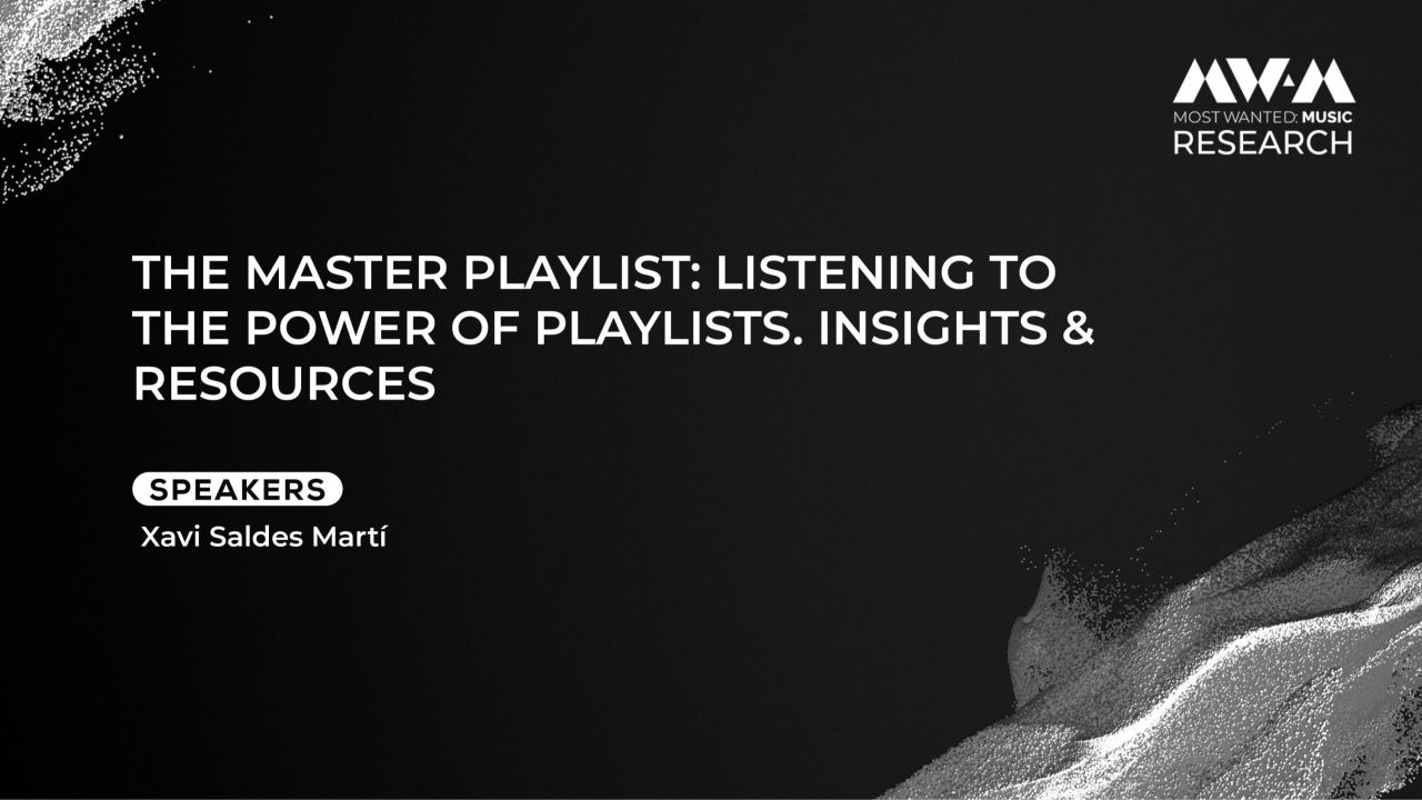 The Master Playlist: Listening to the Power of Playlists. Insights & Resources