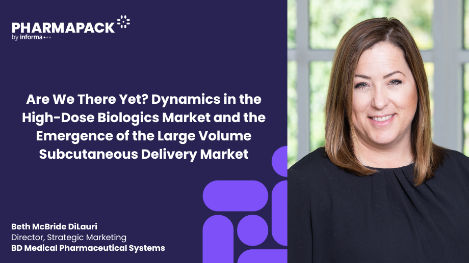 Are We There Yet? Dynamics in the High-Dose Biologics Market and the Emergence of the Large Volume Subcutaneous Delivery Market