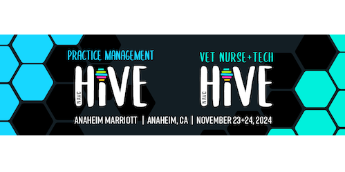 Vet Nurse+Tech & Practice Management HiVE Anaheim