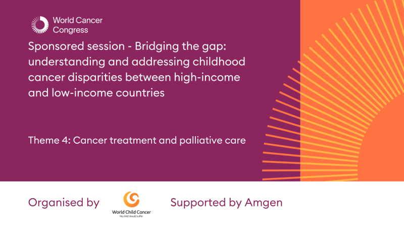 Sponsored session -  Bridging the gap: understanding and addressing childhood cancer disparities between high-income and low-income countries