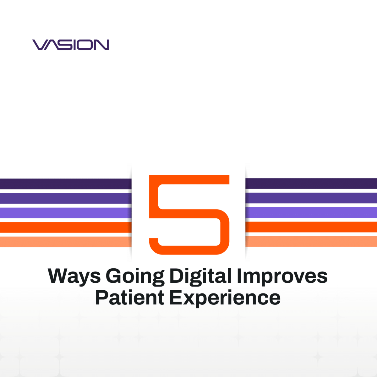 5 Ways Going Digital Improves Patient Experience