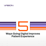 5 Ways Going Digital Improves Patient Experience