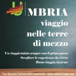 UMBRIA ... VIAGGIO NELLE TERRE DI MEZZO