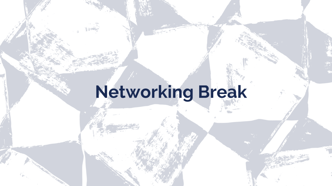 Networking Break
