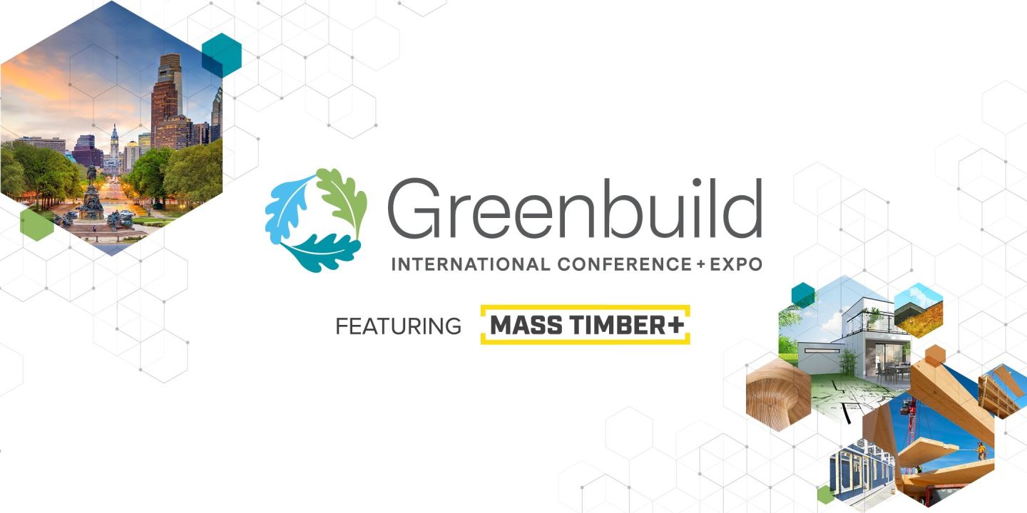 2024 Greenbuild and Mass Timber+ | Greenbuild